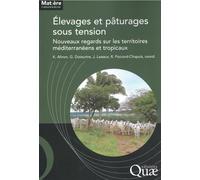 Elevages et pâturages sous tension: Nouveaux regards sur les territoires méditerranéens et tropicaux