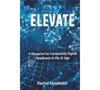 ELEVATE: A Blueprint for Community Digital Readiness in the AI Age