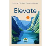 Elevate: A Lawyer's 13-Week Planner for Success
