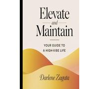 Elevate and Maintain: Your Guide to a High-Vibe Life
