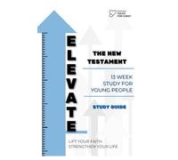 Elevate New Testament: Study Guide: 13 Week Study Guide (Elevate Bible Study Guides)