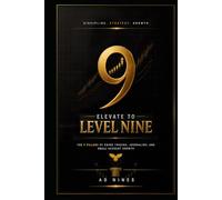Elevate to Level Nine: The 9 Pillars of Swing Trading, Journaling, and Small Account Growth (The 9LIGN Trading Series)