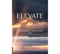 Elevate(Vol.1): A Muslim's pathway to personal growth