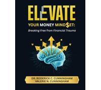 Elevate Your Money Mindset: Breaking Free from Financial Trauma