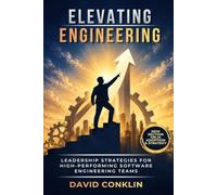Elevating Engineering: Leadership Strategies for High-Performing Software Engineering Teams