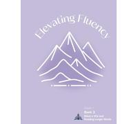 Elevating Fluency: Grade 1 Book 3: Silent e VCe and Reading Longer Words (Elevating Fluency: Grade 1 Reading Fluency)