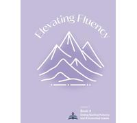 Elevating Fluency: Grade 1 Book 4: Ending Spelling Patterns and R-Controlled Vowels (Elevating Fluency: Grade 1 Reading Fluency)