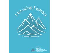Elevating Fluency: Grade 2+ Book 2 Longer Words -es -ed -ing, 2-Syllable and Compound Words, R-Controlled Vowels (Second Grade Reading Fluency)