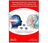 Elevating Productivity Across Every Stage of Software Development with Automation and AI-Powered Approaches