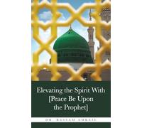 Elevating the Spirit With [Peace Be Upon the Prophet]