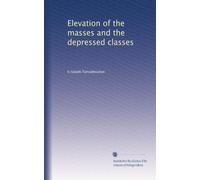 Elevation of the masses and the depressed classes