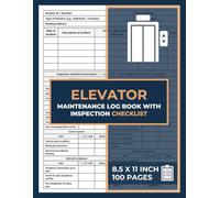 Elevator Maintenance Log Book: With Inspection Checklist | Lift Repair & Service Journal | Maintenance Record Logbook for Elevators