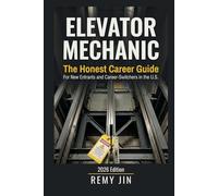 Elevator Mechanic: The Honest Career Guide for New Entrants and Career-Switchers (2026 Edition)