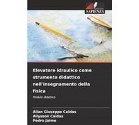 Elevatore idraulico come strumento didattico nell'insegnamento della fisica: Modulo didattico