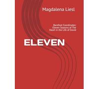 ELEVEN: Barefoot Coordinates: Eleven Seasons of The Heart in the Life of David