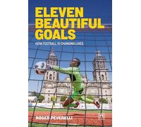 Eleven Beautiful Goals: How football is changing lives