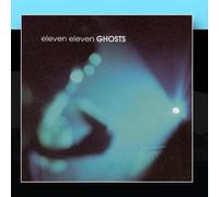Eleven Eleven - Ghosts