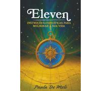 Eleven: Instruções específicas para melhorar a sua vida