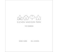 Eleven Madison Park /anglais: The Cookbook