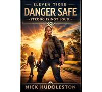 Eleven Tiger Danger Safe The Power of the Prepared Woman Strong is not Loud: Danger Safe The Power of the Prepared Woman Strong is not Loud | Women ... Pages | A.C.T -- Awareness • Control • Think