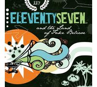 Eleventyseven - And the Land of the Fake.