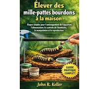 Élever des mille-pattes bourdons à la maison: Étapes simples pour l'aménagement de l'aquarium, l'alimentation, le contrôle de l'humidité, la manipulation et la reproduction