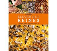 Elever ses reines: 3 méthodes simples pour réussir à coup sûr