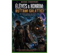 Élèves e Honrim: Rottami Galattici (Élèves & Honrim: Twins of the Red Memory)