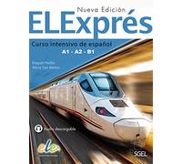 ELExprés - Nueva edición. Libro del alumno: Curso intensivo de español Libro del alumno