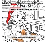 Elf and Gingerbread Man are Friends: Simple and Cute Coloring Book
