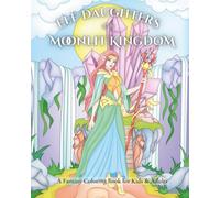 Elf Daughters of the Moonlit Kingdom: A Fantasy Coloring Book for Kids & Adults