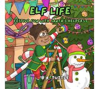 Elf Life: Festive fun with Santa's helpers
