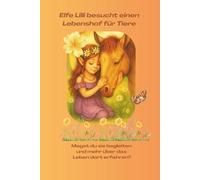 Elfe Lilli besucht einen Lebenshof für Tiere: Magst du sie begleiten und mehr über das Leben dort erfahren?