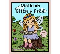 Elfen & Feen Malbuch magische kindgerechte Szenen: süße einfache Ausmalbilder für Kinder ab 4 Jahren