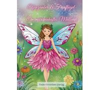 Elfenzauber & Feenflügel: Ein märchenhaftes Malbuch