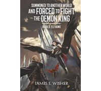 Elfhome (Summoned To Another World And Forced To Fight The Demon King)