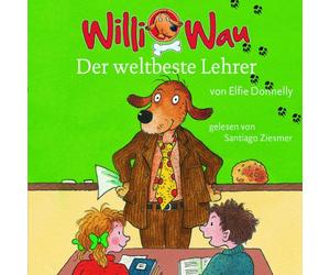 Elfie Donnelly: Willi Wau-Der Weltbeste Lehrer
