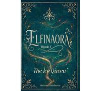 Elfinaora: Book I - The Ice Queen
