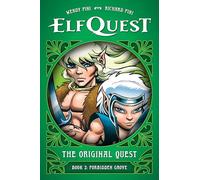 ElfQuest: The Original Quest: Book 2--Forbidden Grove: The Original Quest 2 - Forbidden Grove