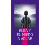 Elga y el miedo a volar