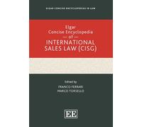 Elgar Concise Encyclopedia of International Sales Law (CISG)