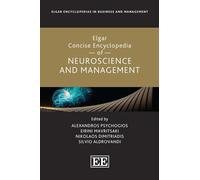 Elgar Concise Encyclopedia of Neuroscience and Management (Elgar Encyclopedias in Business and Management series)