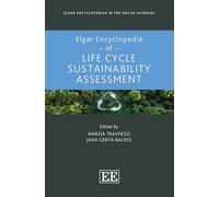 Elgar Encyclopedia of Life Cycle Sustainability Assessment (Elgar Encyclopedias in the Social Sciences series)