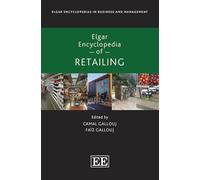 Elgar Encyclopedia of Retailing (Elgar Encyclopedias in Business and Management series)