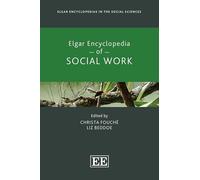 Elgar Encyclopedia of Social Work (Elgar Encyclopedias in the Social Sciences series)