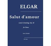 Elgar - Salut d'amour (Love's Greeting), Op.12: for Piano (Sheet Music)