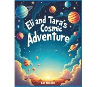Eli and Tara's Cosmic Adventure (Books By Kay)