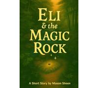 Eli and the Magic Rock