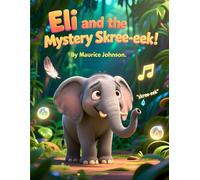 Eli and the Mystery Skree-eek!