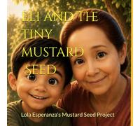 Eli and The TinyMustard Seed